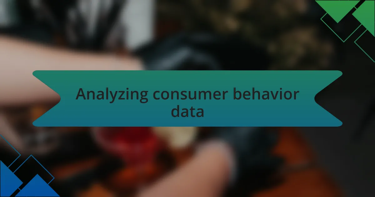 Analyzing consumer behavior data