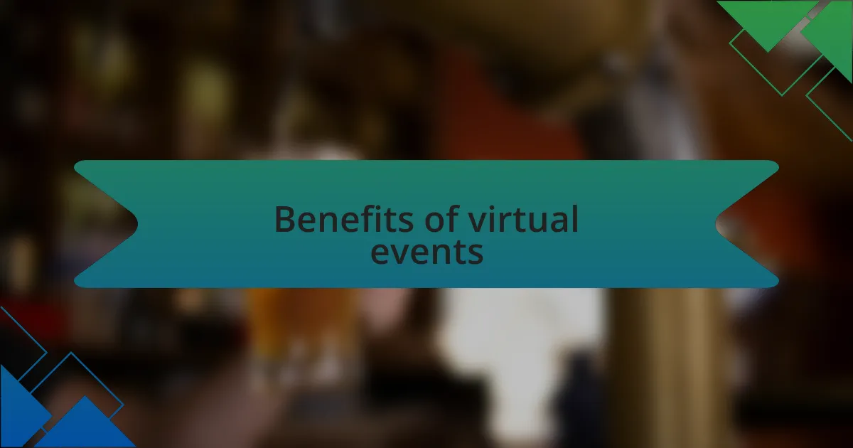 Benefits of virtual events