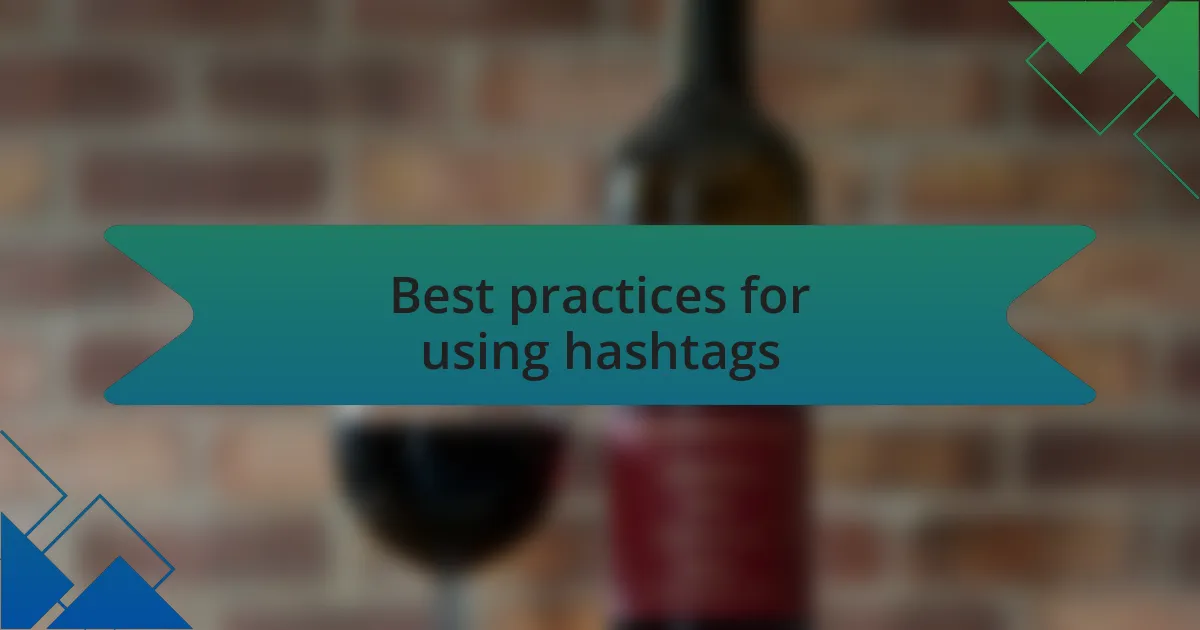 Best practices for using hashtags