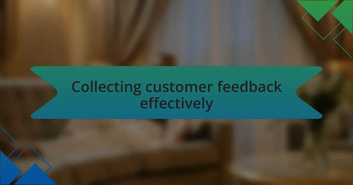 Collecting customer feedback effectively