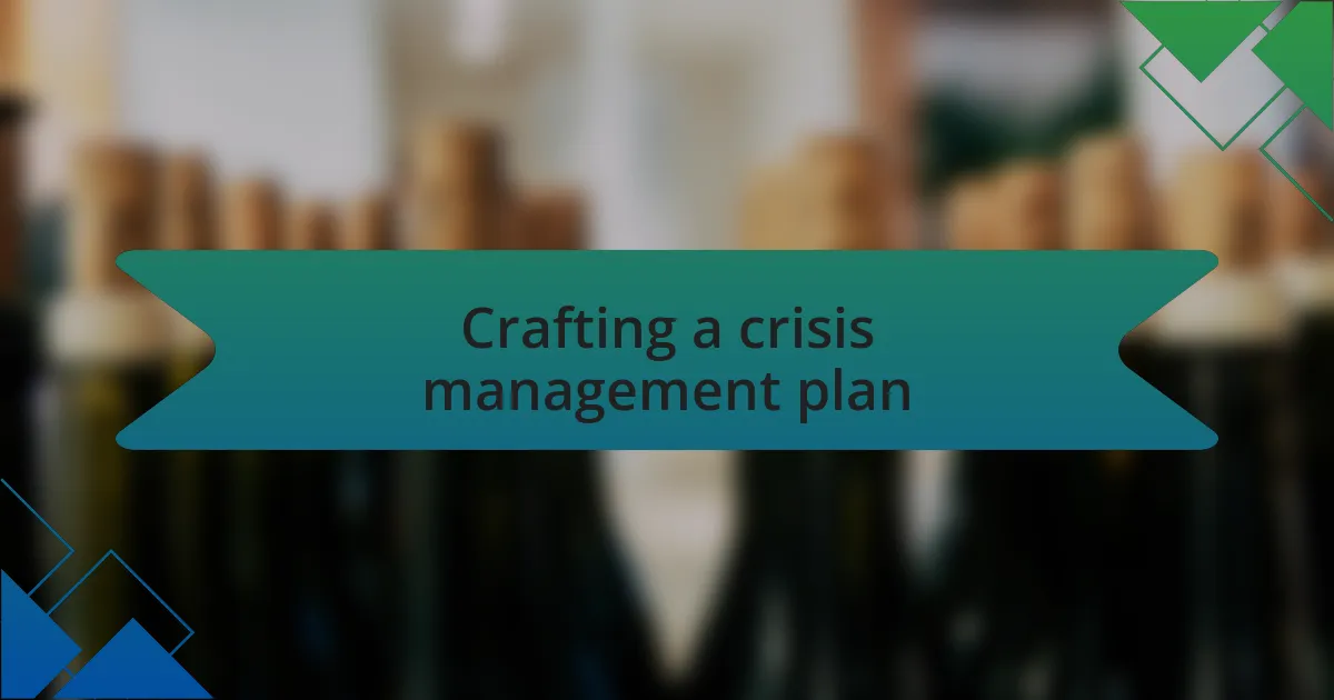 Crafting a crisis management plan