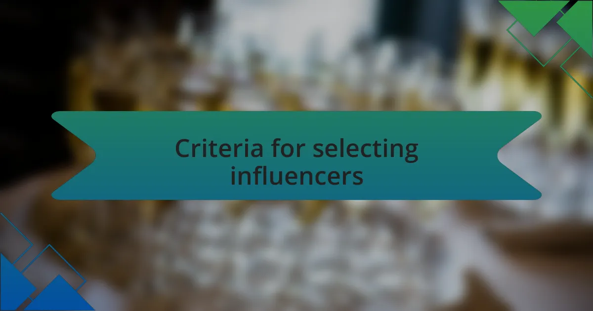 Criteria for selecting influencers