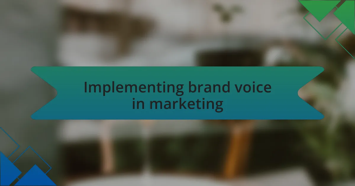 Implementing brand voice in marketing