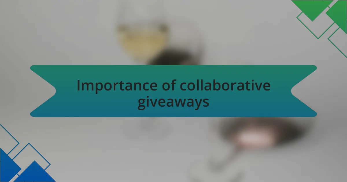 Importance of collaborative giveaways