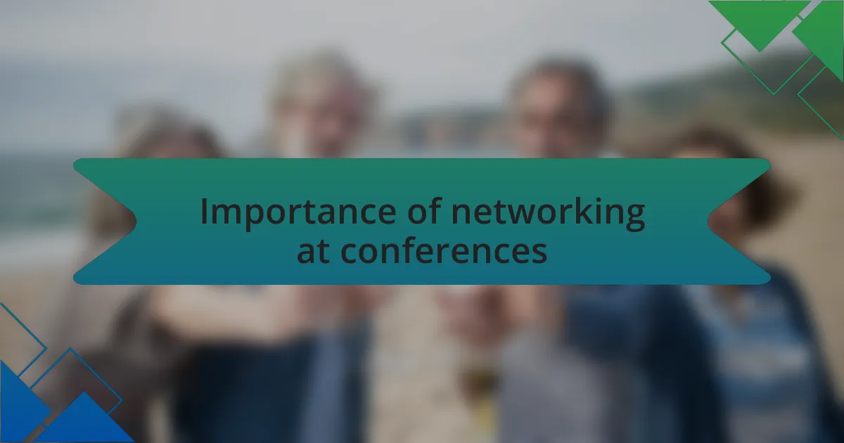 Importance of networking at conferences