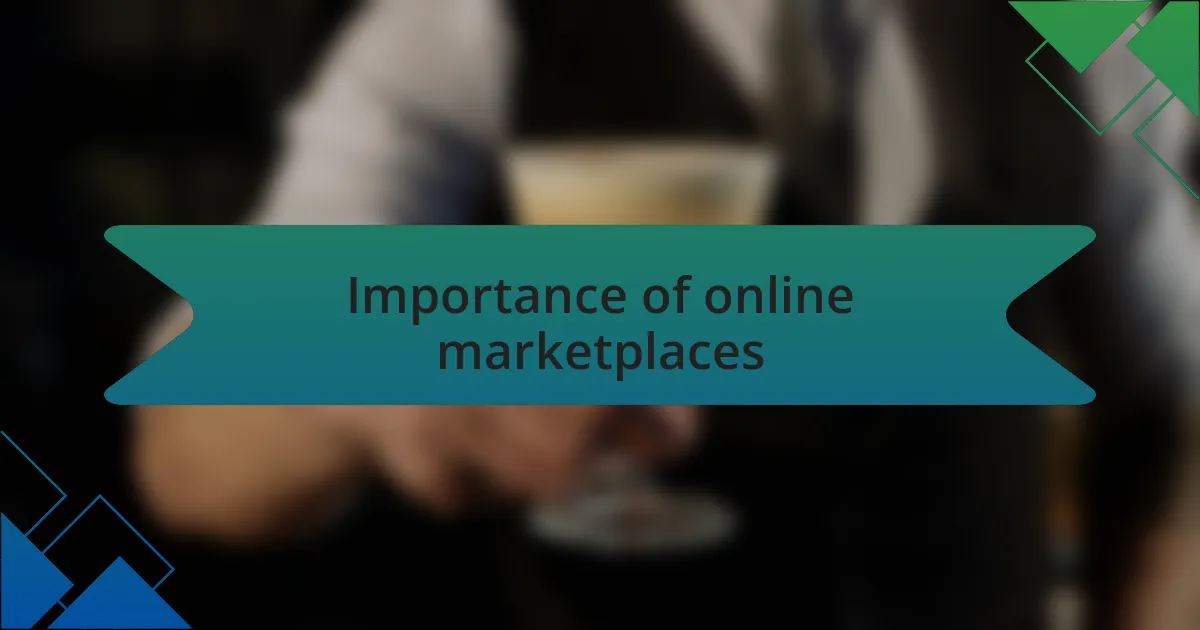 Importance of online marketplaces