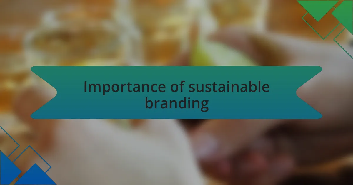 Importance of sustainable branding