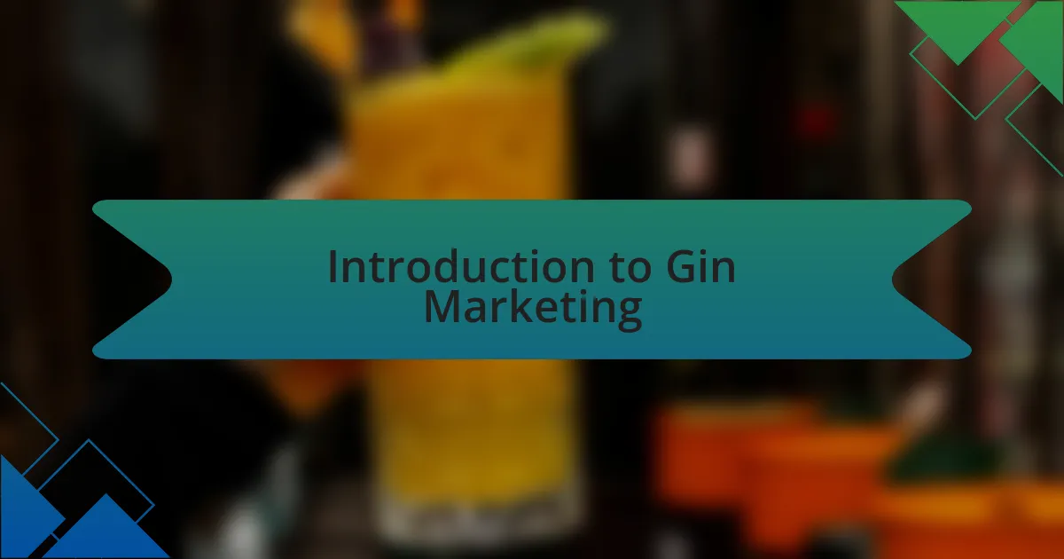 Introduction to Gin Marketing