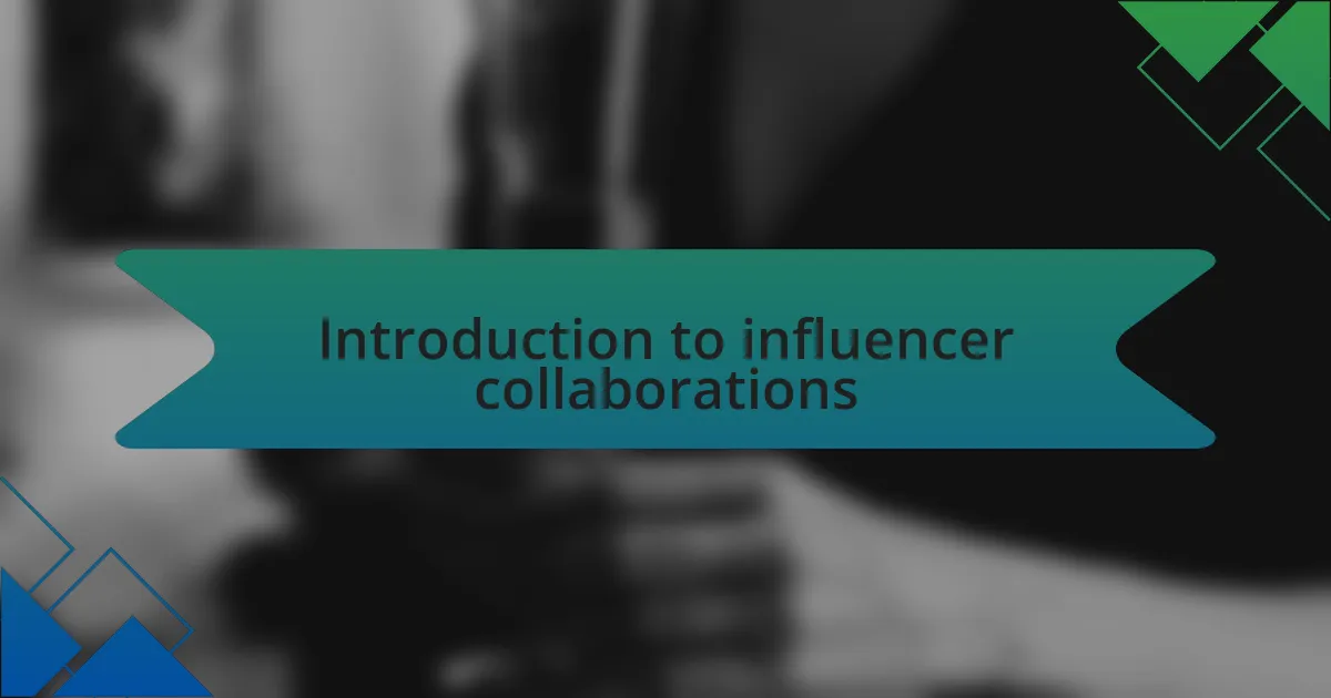 Introduction to influencer collaborations