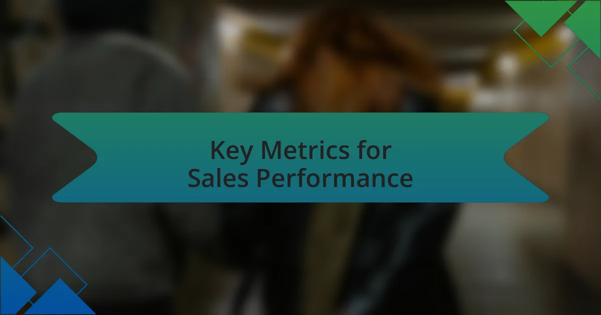 Key Metrics for Sales Performance