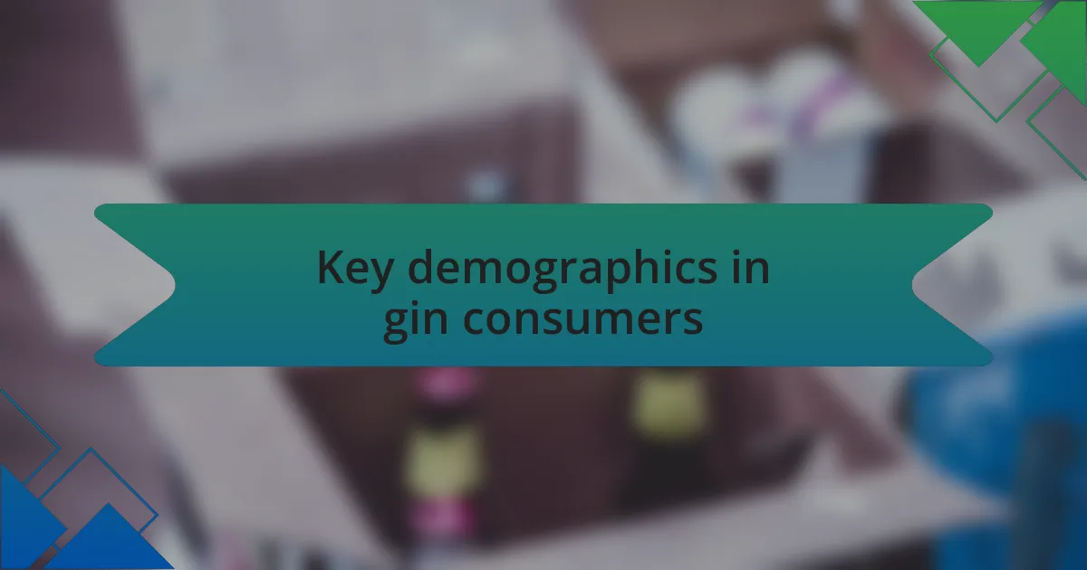 Key demographics in gin consumers