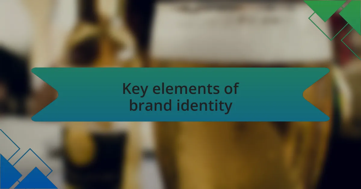 Key elements of brand identity