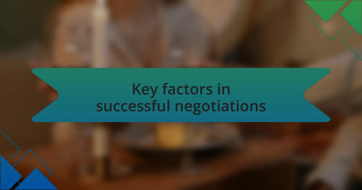 Key factors in successful negotiations