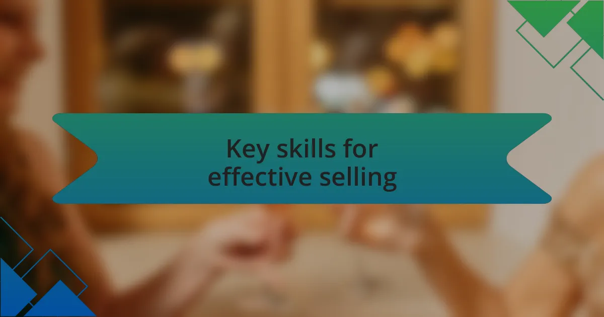 Key skills for effective selling