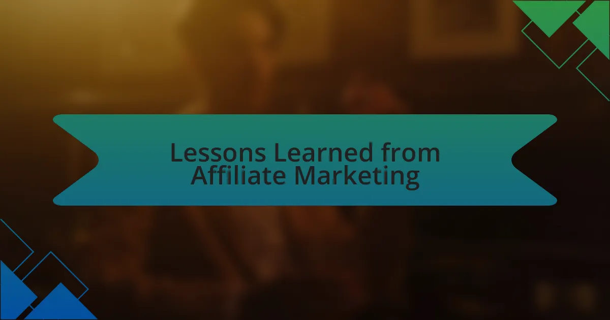 Lessons Learned from Affiliate Marketing