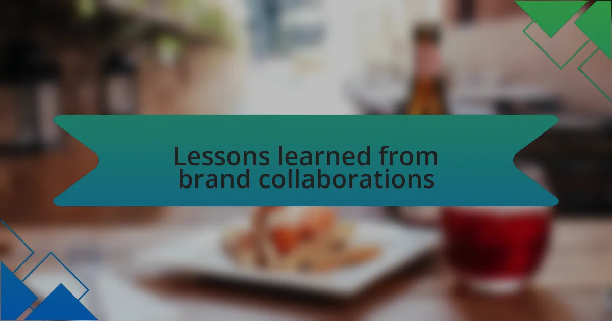 Lessons learned from brand collaborations