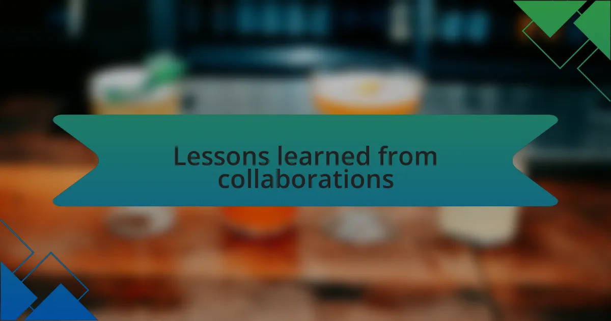 Lessons learned from collaborations