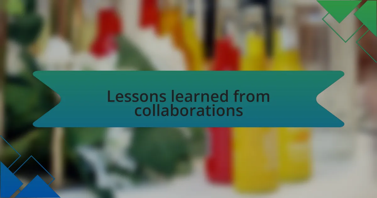 Lessons learned from collaborations