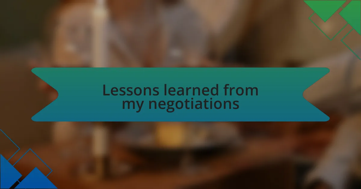 Lessons learned from my negotiations
