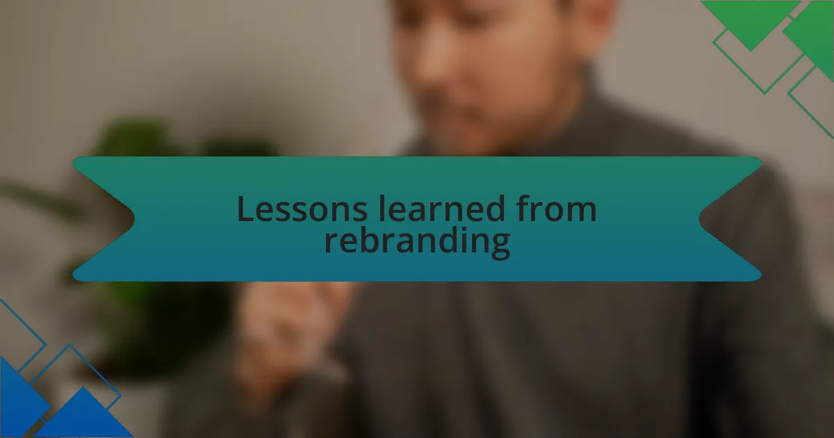 Lessons learned from rebranding