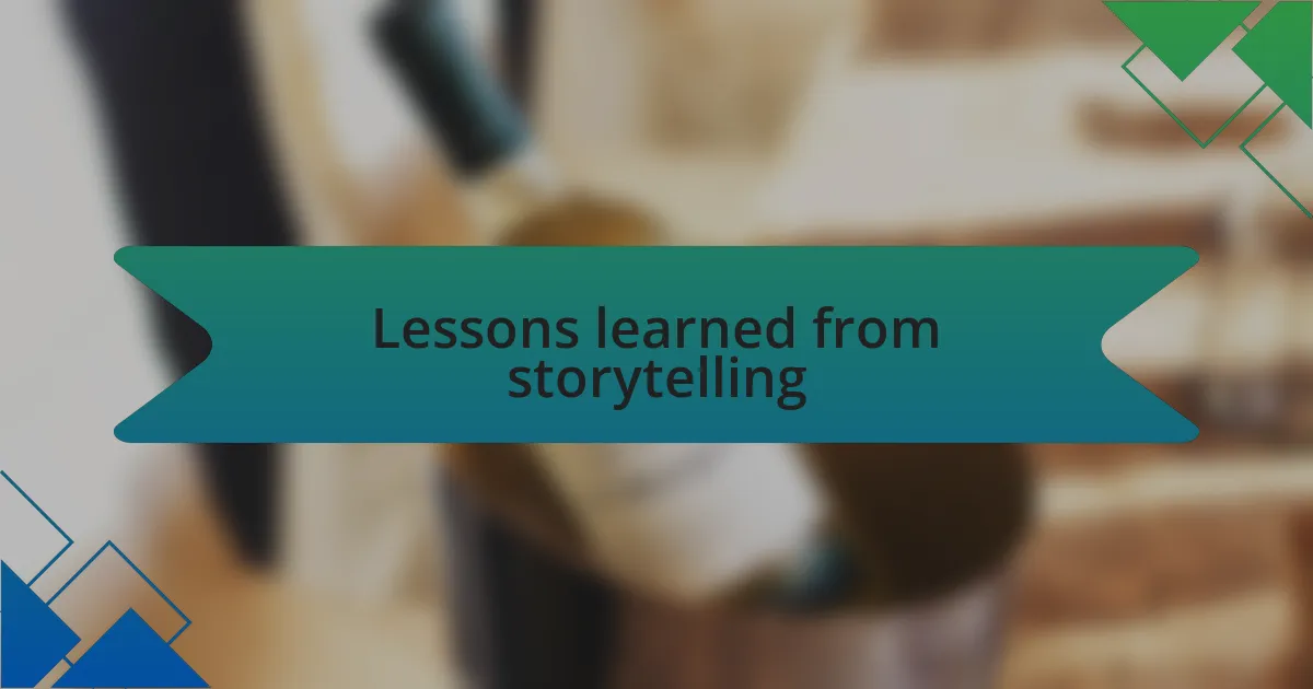 Lessons learned from storytelling