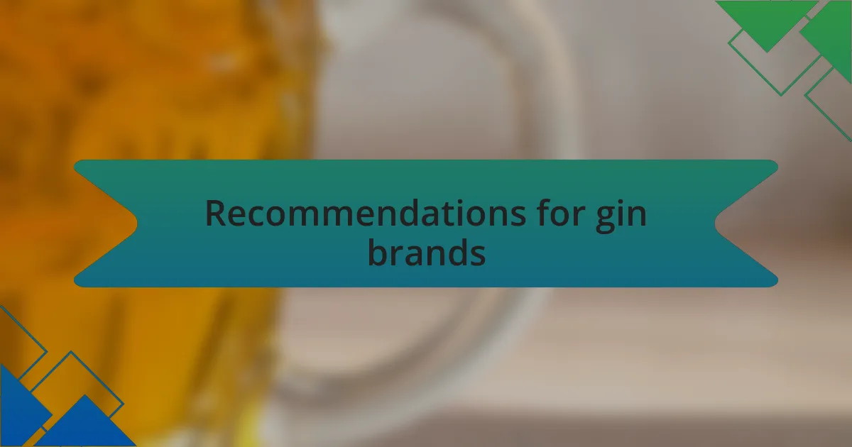 Recommendations for gin brands