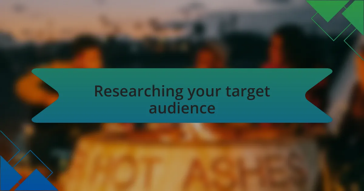 Researching your target audience