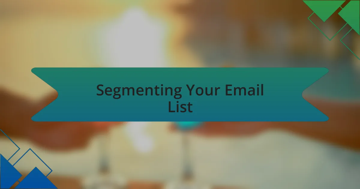 Segmenting Your Email List