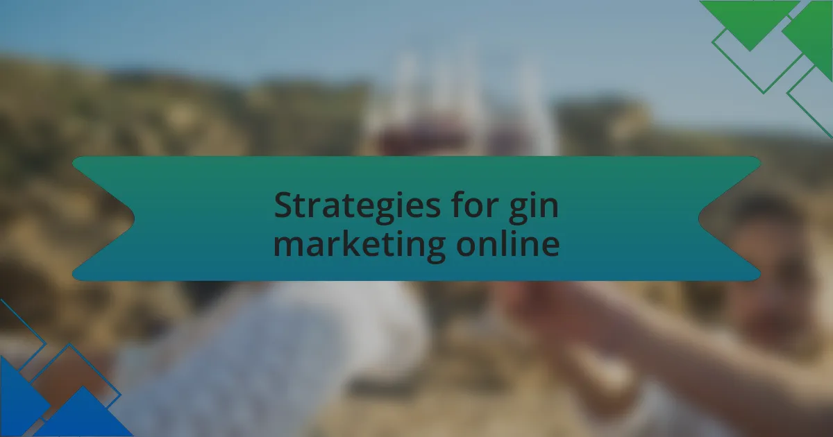 Strategies for gin marketing online