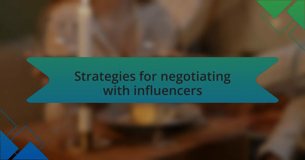 Strategies for negotiating with influencers