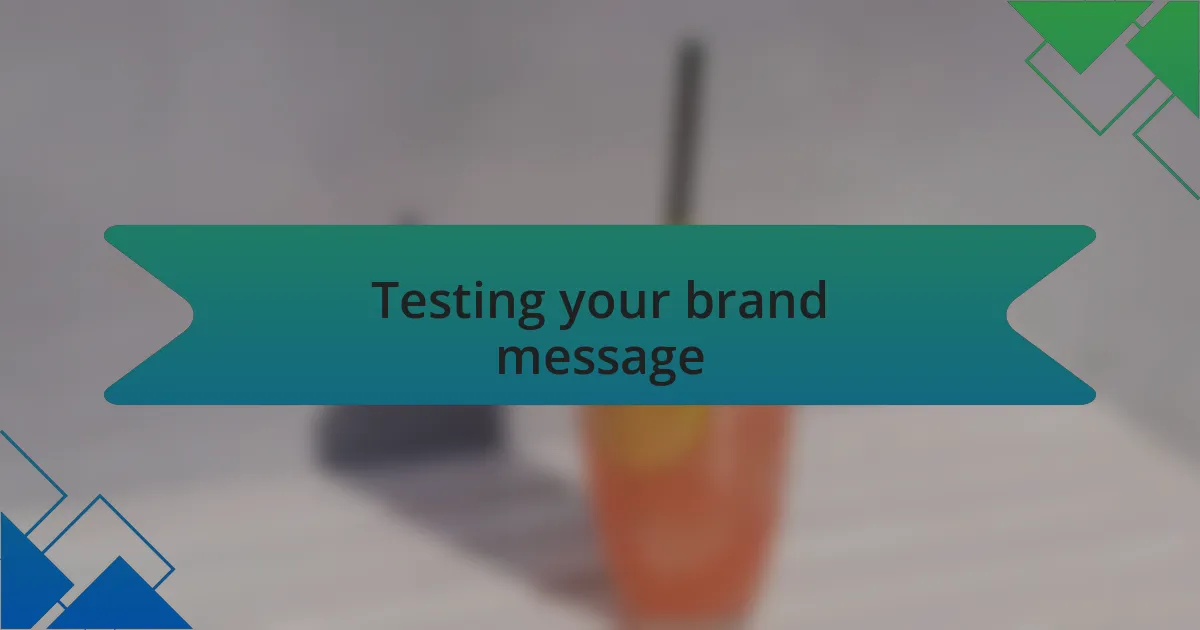 Testing your brand message
