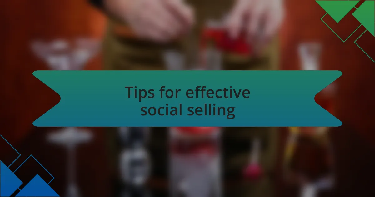 Tips for effective social selling