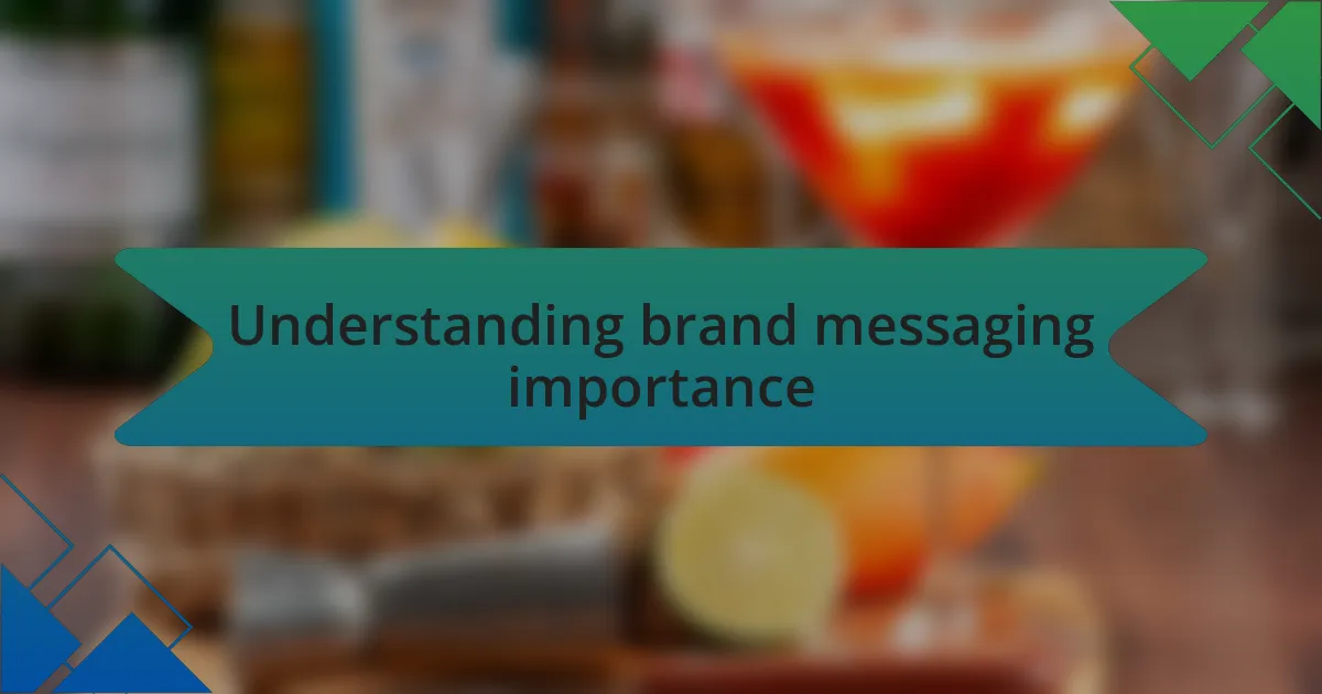 Understanding brand messaging importance