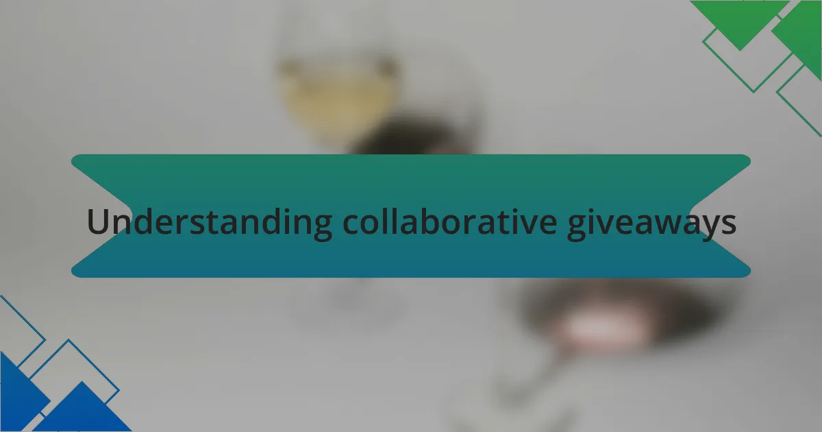 Understanding collaborative giveaways