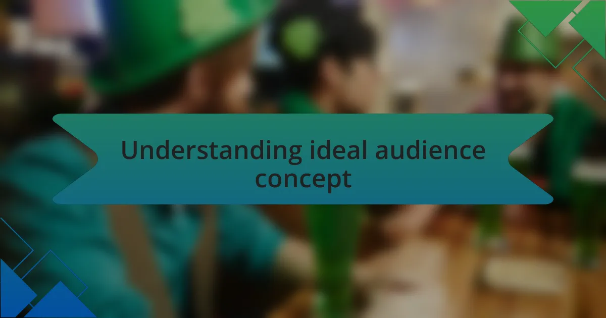 Understanding ideal audience concept